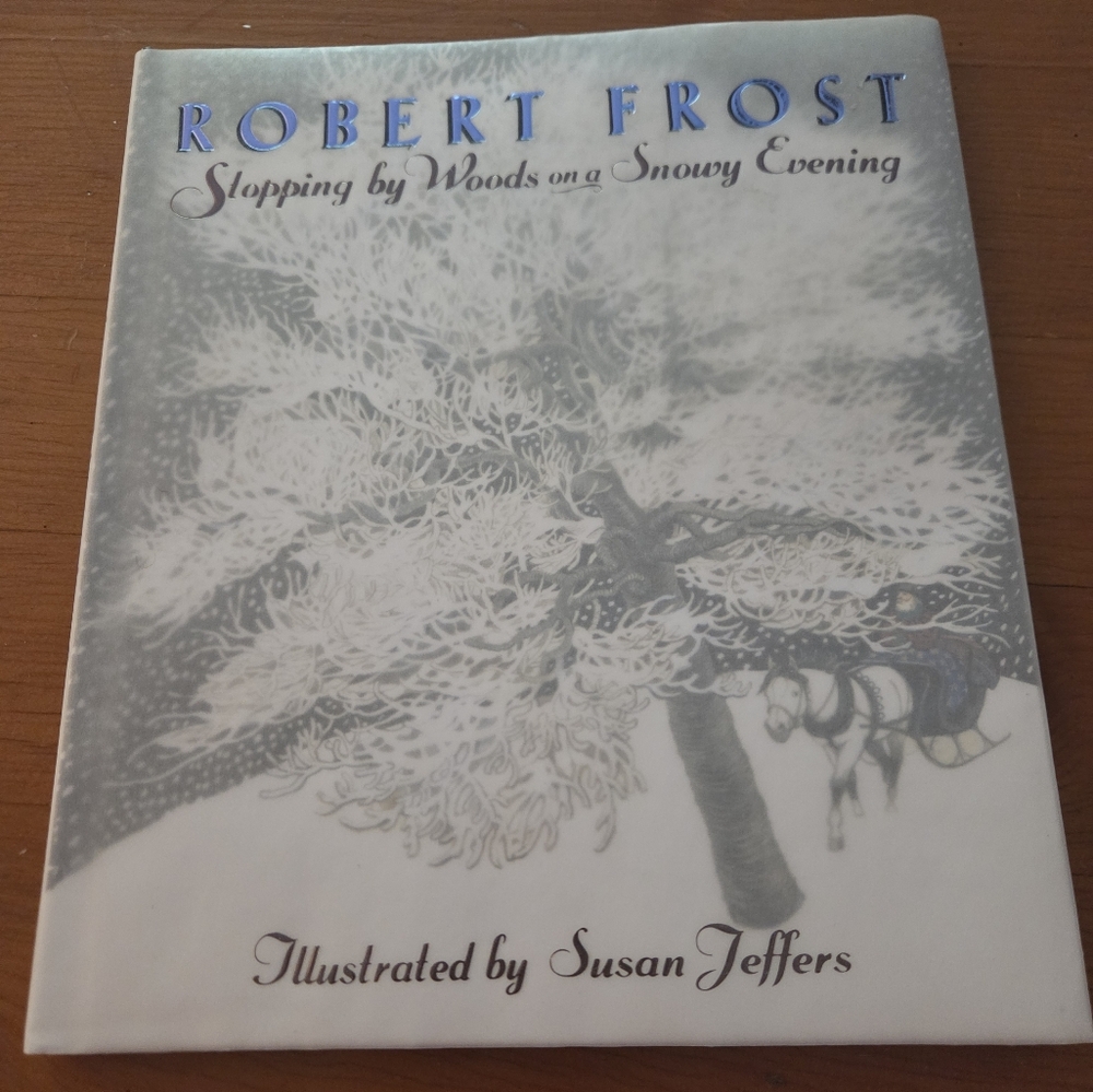 Stopping By The Woods On A Snowy Evening By Robert Frost